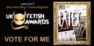 Vote For Latex24/7 in the UK Fetish Awards UK Fetish Awards Best Online Magazine