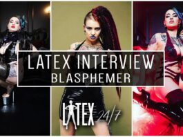 Interview with Latex Fashion Model Blasphemer Latex Fashion Model Blasphemer Interview