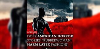 Does American Horror Stories’ “Rubberwoman” Negatively Affect Latex Fashion? American Horror Stories Rubberwoman
