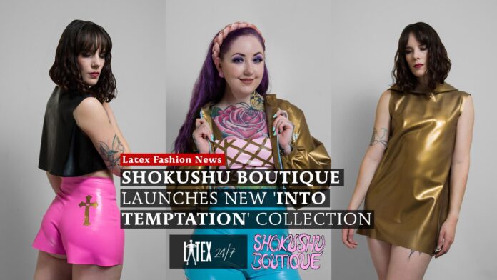 Shokushu Boutique Launches New 'Into Temptation' SS22 Latex Fashion Collection
