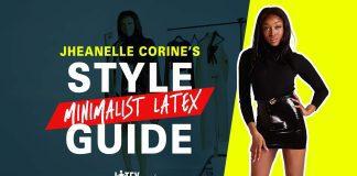 Jheanelle Corine Redefines Latex Fashion: A Minimalist’s Guide to Affordable Elegance Jheanelle Corine's Minimalist's Guide to Affordable Latex Elegance