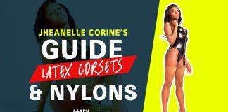 Mastering Elegance: Jheanelle Corine’s Guide to Wearing Latex Corsets with Nylon Mastering Elegance: Jheanelle Corine's Guide to Wearing Latex Corsets with Nylon